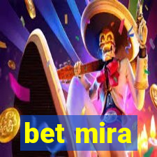 bet mira